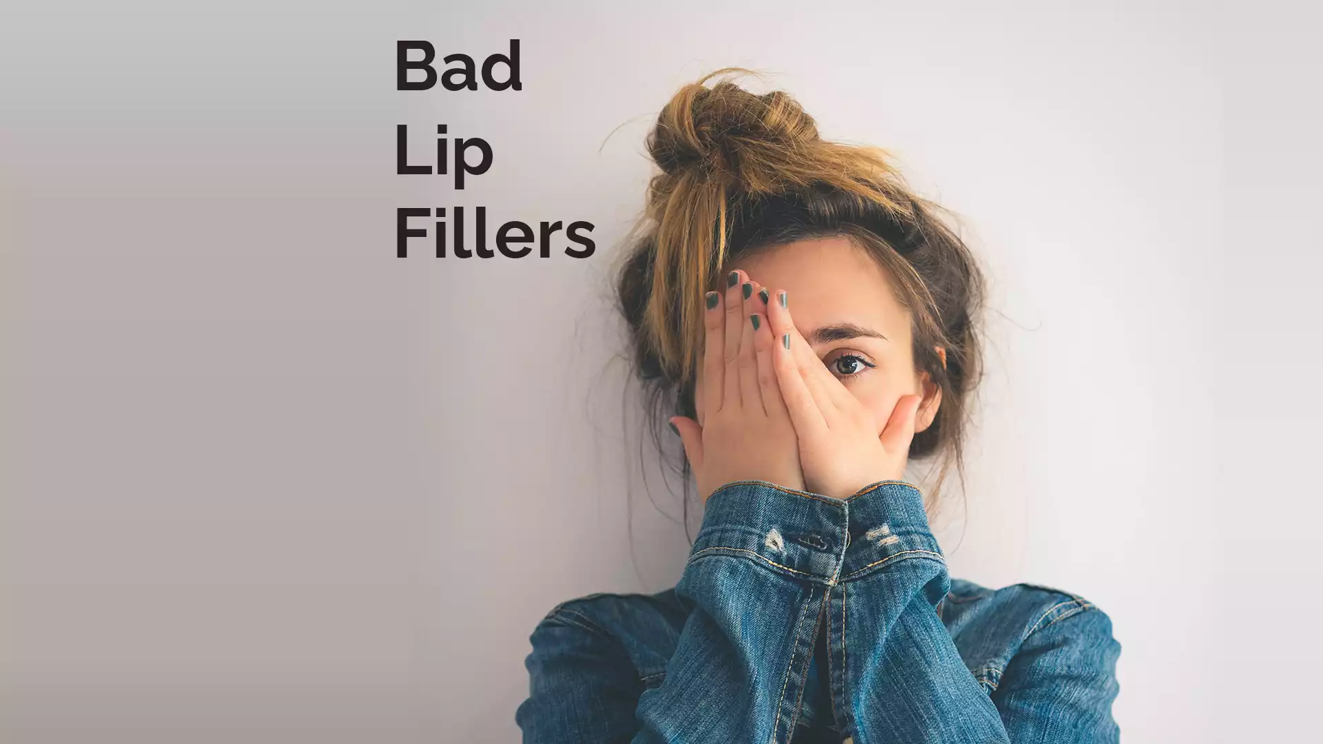 Bad Lip Fillers