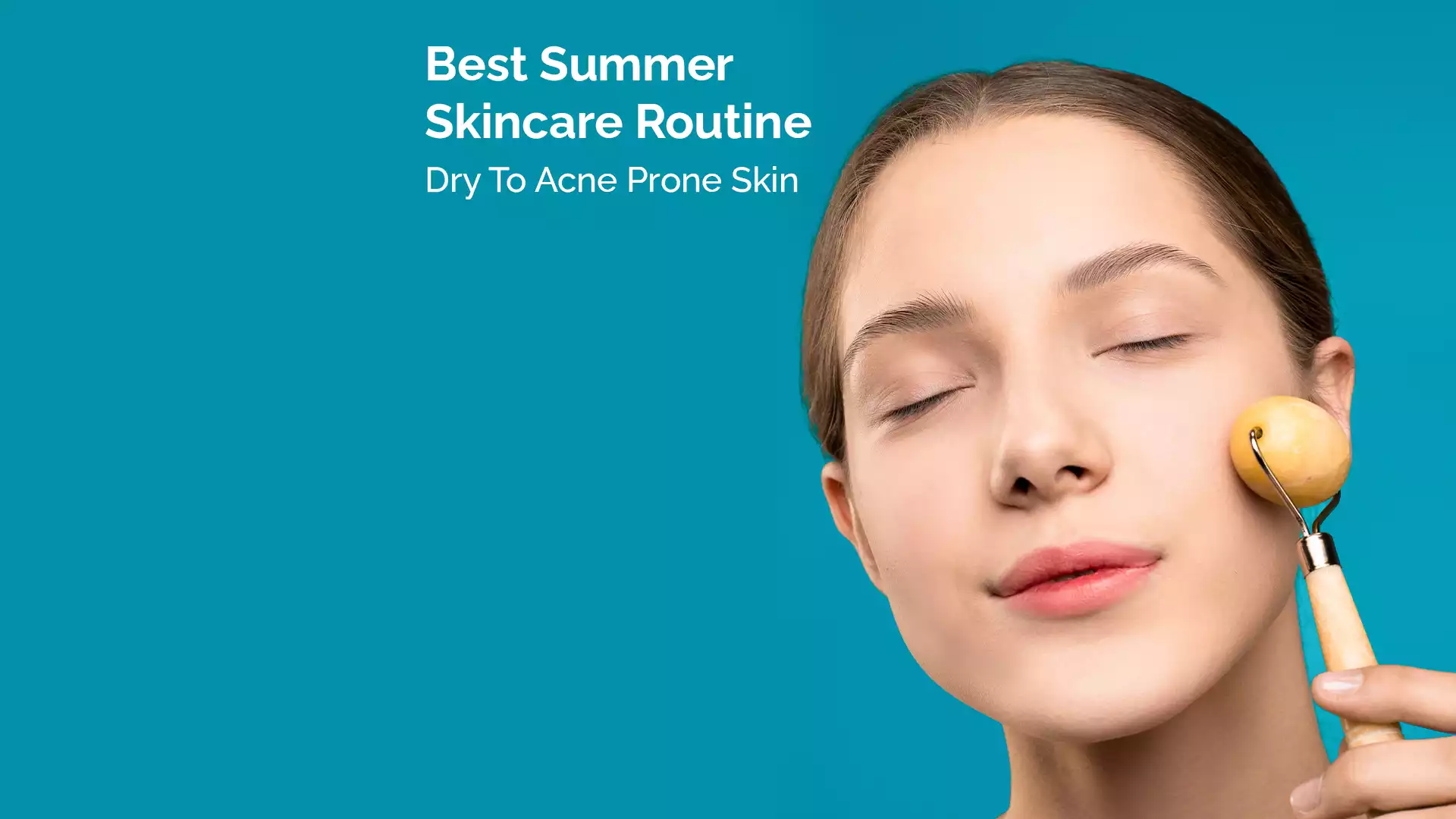 Best-Summer-Skincare-Routine