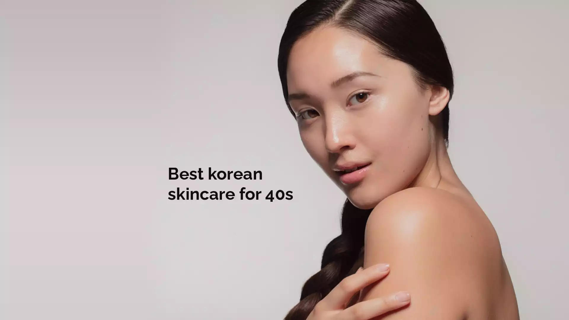 Best korean skincare for 40s
