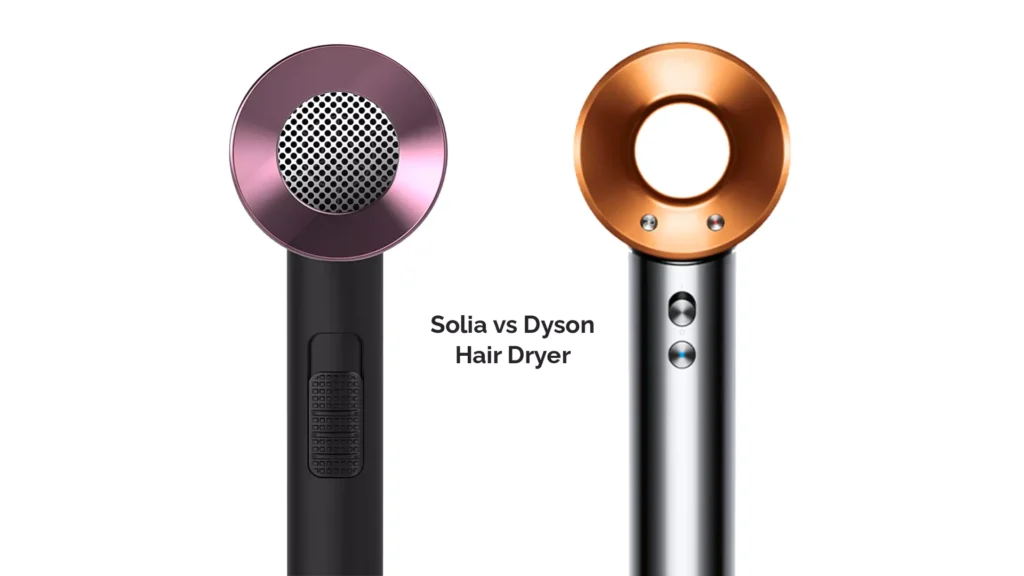 Solia Hair Dryer vs Dyson: 
