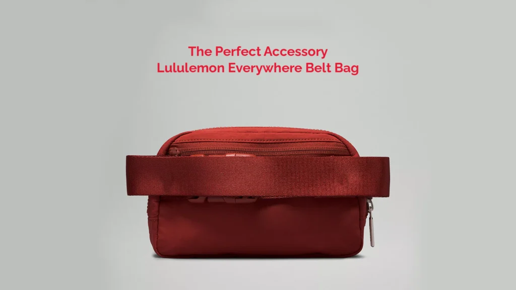 The Perfect Accessory: Lululemon Everywhere Belt Bag